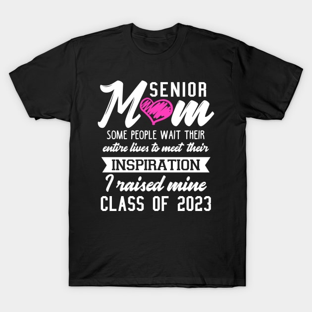 Proud Mom of a 2023 Senior T-Shirt by KsuAnn